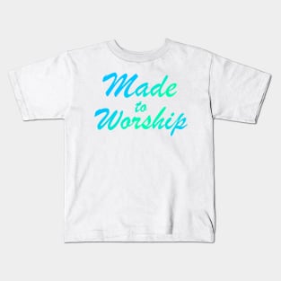 Made To Worship Christian Kids T-Shirt